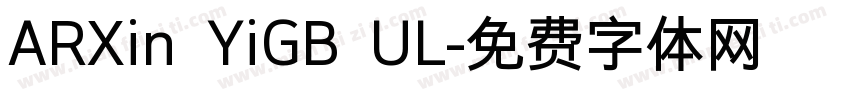 ARXin YiGB UL字体转换